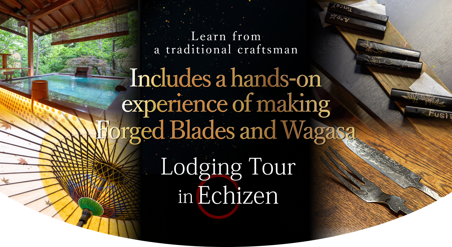 Accommodation tour in Echizen with hands-on experience of making hammered blades and Japanese umbrella taught by a traditional craftsman